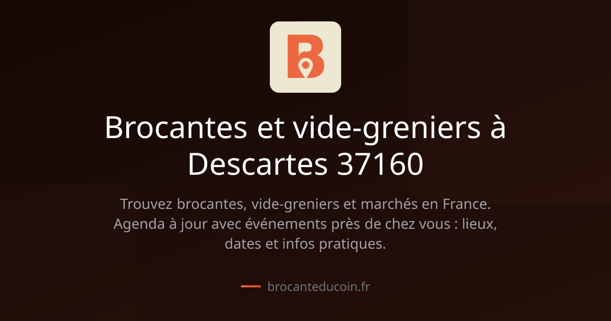 Brocantes et vide-greniers à Descartes 37160 | Brocante du Coin