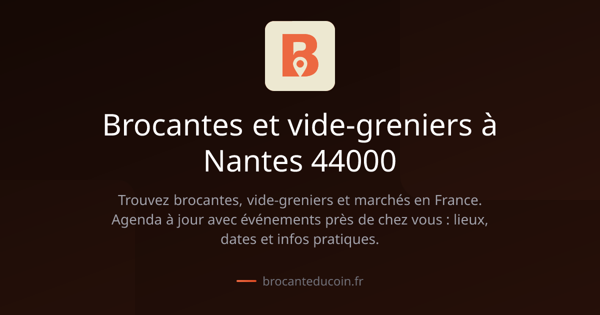 Brocantes et vide-greniers à Nantes 44000 | Brocante du Coin